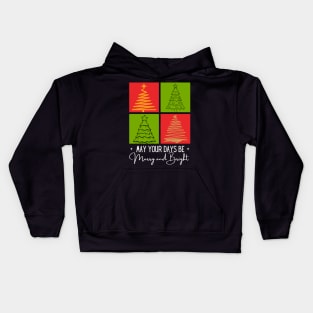 May your Days be Merry and Bright Kids Hoodie